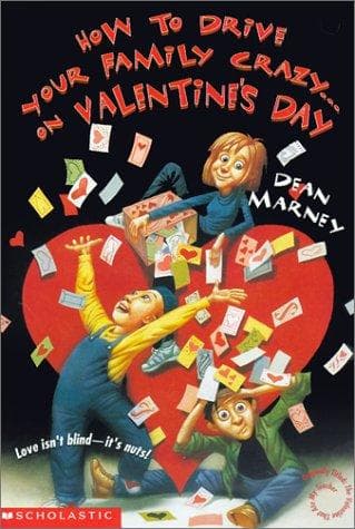 Cover of How to Drive Your Family Crazy. . . on Valentine's Day