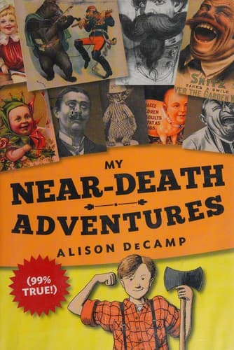 Cover of My near-death adventures (99% true!)