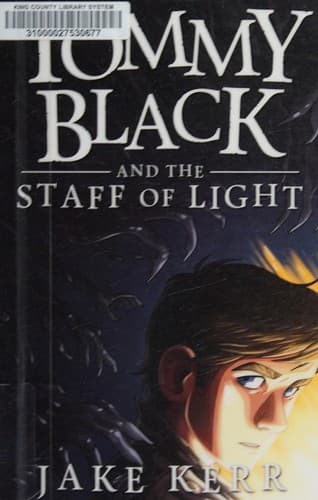 Cover of Tommy Black and the Staff of Light