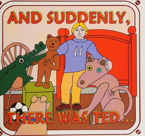 Cover of And suddenly there was Ted ...