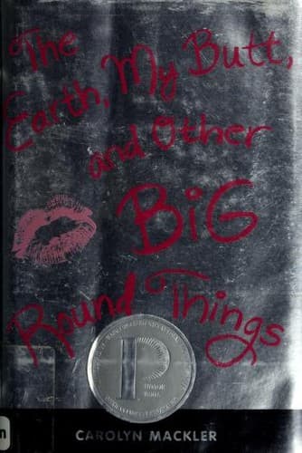 Cover of The earth, my butt, and other big, round things