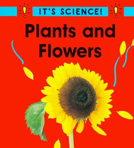 Cover of Plants and Flowers (It's Science!)