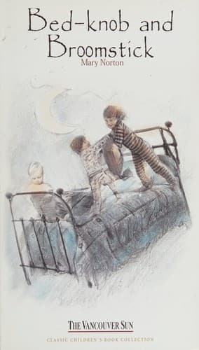 Cover of Bed-knob and Broomstick (Bedknobs and Broomsticks #1-2)