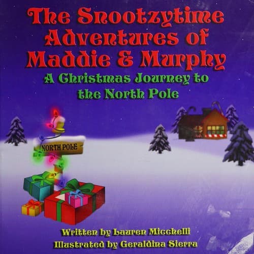 Cover of The snootzytime adventures of Maddie & Murphy