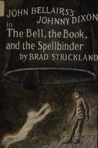 Cover of The Bell, the Book, and the Spellbinder (Johnny Dixon #11)