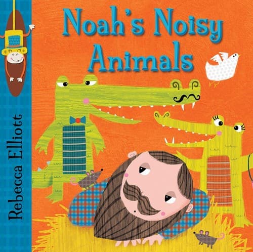 Cover of Noah's Noisy Animals