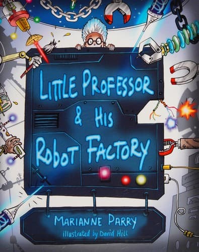 Cover of Little Professor and his robot factory