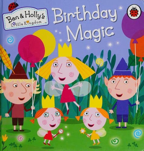 Cover of Ben and Holly's Little Kingdom - Birthday Magic