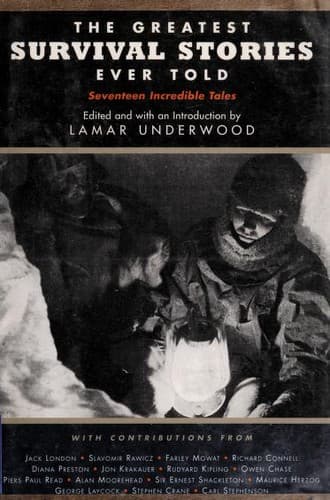 Cover of The Greatest Survival Stories Ever Told