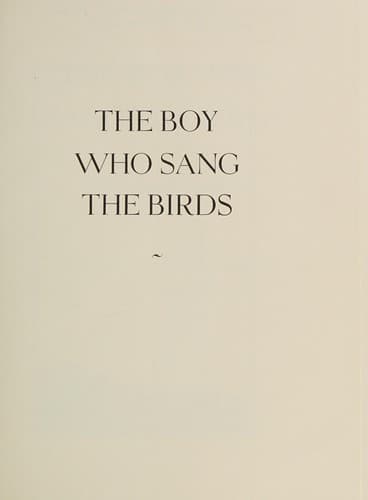 Cover of The boy who sang the birds