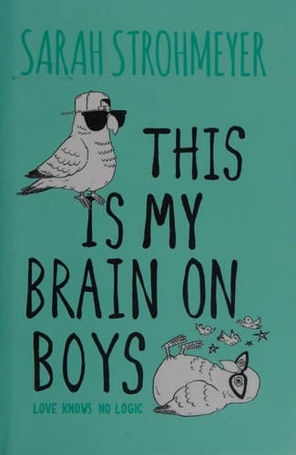 Cover of This is my brain on boys