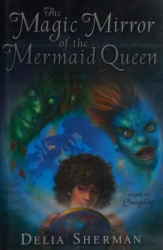 Cover of The Magic Mirror of the Mermaid Queen