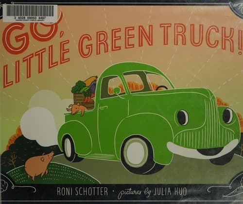 Cover of Go, little green truck!