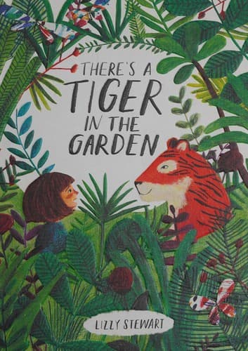 Cover of There's a tiger in the garden