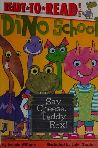 Cover of Say cheese, Teddy Rex!