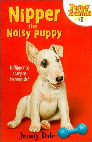 Cover of Nipper the Noisy Puppy (Puppy Friends)