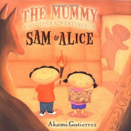 Cover of The mummy and other adventures of Sam & Alice