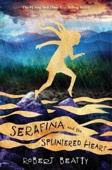 Cover of Serafina and the splintered heart