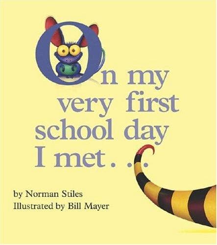Cover of On My Very First School Day I Met..