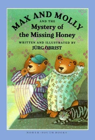 Cover of Max and Molly and the mystery of the missing honey