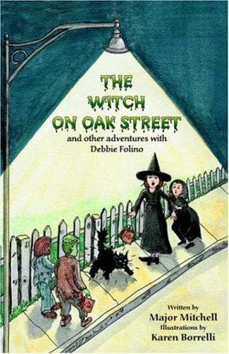 Cover of The Witch Oak Street And Other Adventures With Debbie Folino