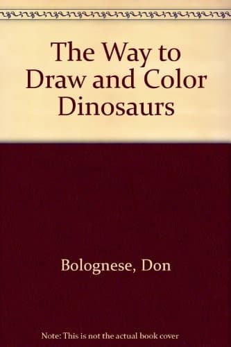 Cover of The way to draw and color dinosaurs