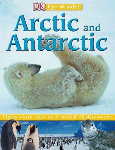 Cover of Arctic and Antarctic (Eye Wonder)
