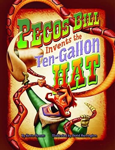 Cover of Pecos Bill invents the ten gallon hat