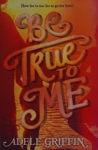 Cover of Be True to Me