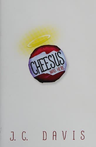 Cover of Cheesus Was Here