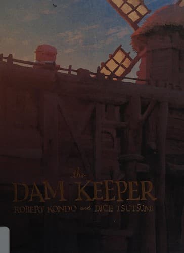 Cover of The dam keeper
