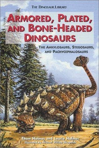 Cover of Armored, plated, and bone-headed dinosaurs