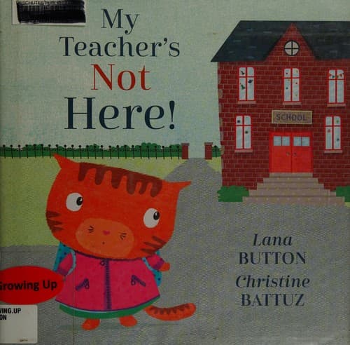 Cover of My teacher's not here!