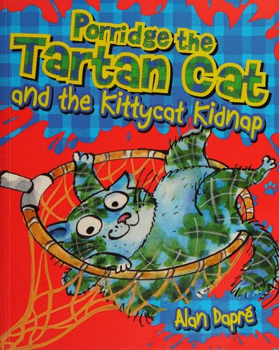 Cover of Porridge the Tartan Cat and the Kittycat Kidnap