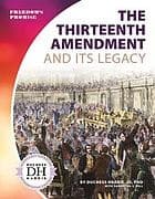 Cover of The Thirteenth Amendment and Its Legacy