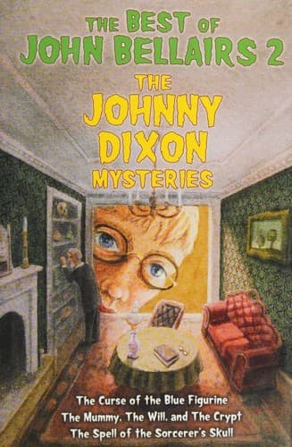 Cover of The Best of John Bellairs (The Curse of the Blue Figurine / The Mummy, the Will and the Crypt / The Spell of the Sorcerer's Skull)
