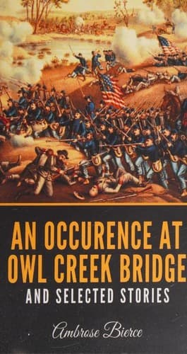 Cover of Occurence at Owl Creek Bridge and Selected Stories [7 stories]