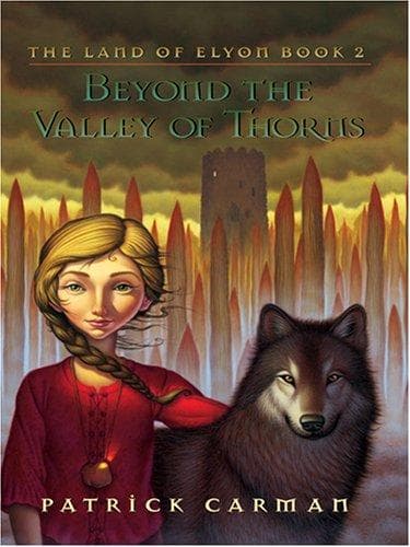 Cover of Beyond the Valley of Thorns (The Land of Elyon, #2)