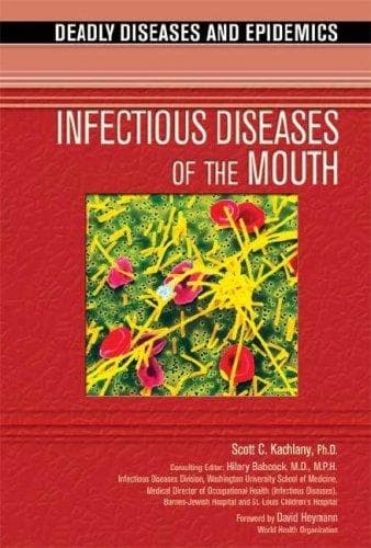 Cover of Infectious Diseases of the Mouth (Deadly Diseases and Epidemics)