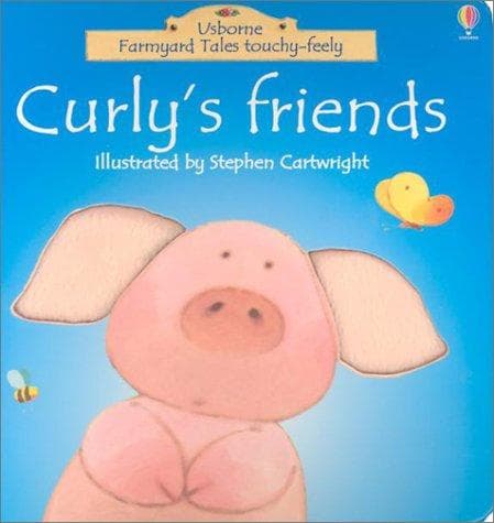 Cover of Curly's Friends (Farmyard Tales Touchy-Feely)