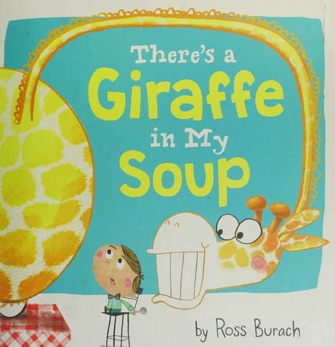 Cover of There's a giraffe in my soup