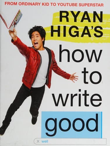Cover of Ryan Higa's How to Write Good