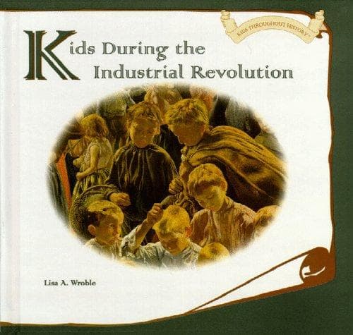 Cover of Kids during the industrial revolution