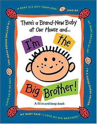 Cover of There's a Brand-New Baby at Our House and...I'm the Big Brother!