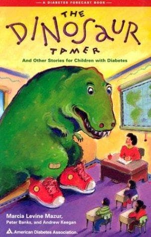 Cover of The dinosaur tamer and other stories for children with diabetes