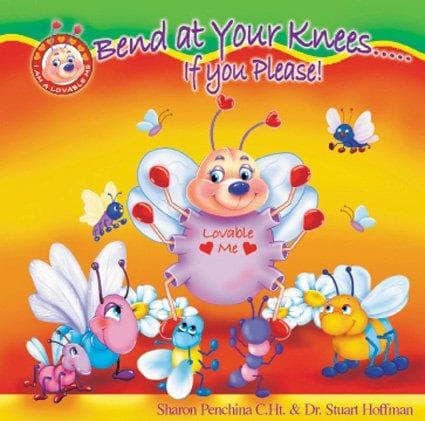 Cover of Bend at Your Knees, If you Please! (I Am a Lovable Me)