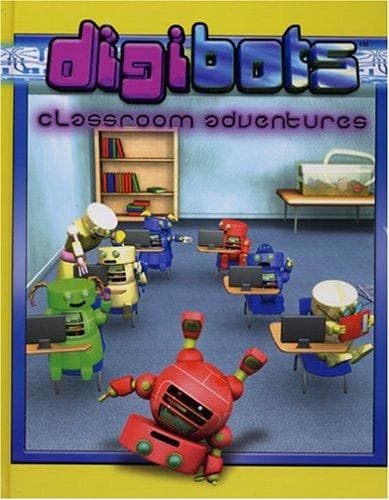 Cover of Digibots Classroom Adventures