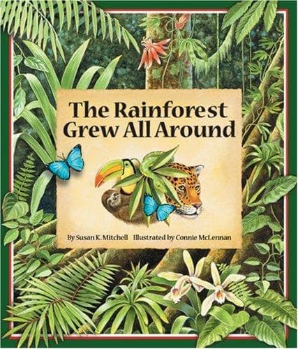 Cover of The Rainforest Grew All Around