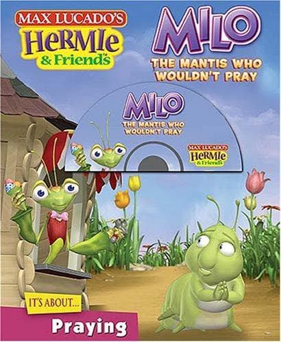 Cover of Milo, the Mantis Who Wouldn't Pray (Max Lucado's Hermie & Friends)