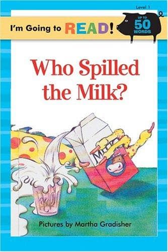 Cover of I'm Going to Read (Level 1): Who Spilled the Milk? (I'm Going to Read Series)